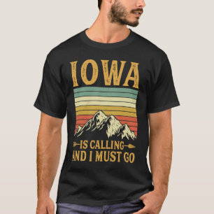 T-shirt Iowa Appelle Et Je Dois Y Aller