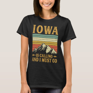 T-shirt Iowa Appelle Et Je Dois Y Aller