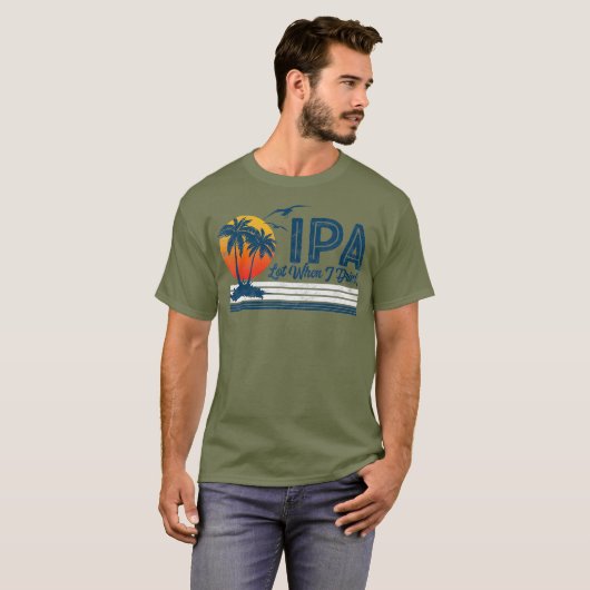 T-shirt IPA Lot Quand Je Bois Funny Retro Beach Craft 80s (Devant entier)