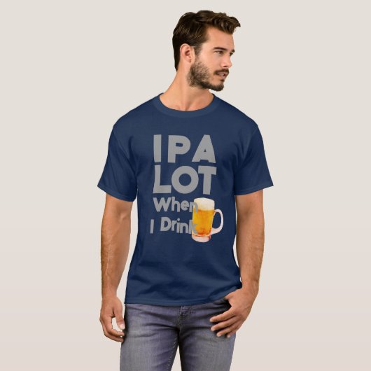 T-shirt IPA Tee, Drôle Pee A Lot (Devant entier)