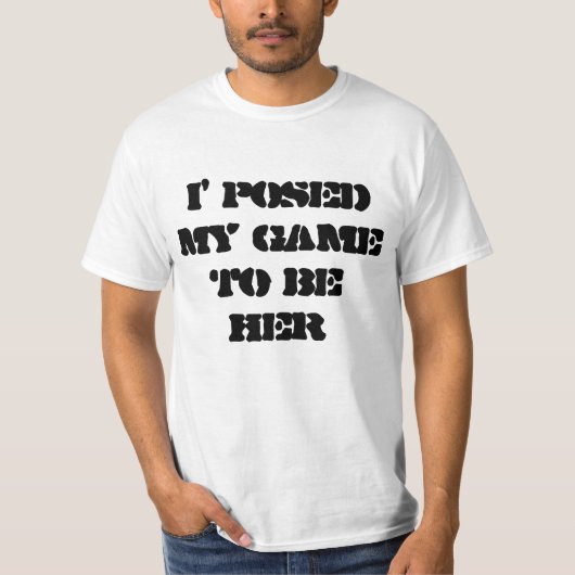 T-shirt i'posed my game to be here (Devant)