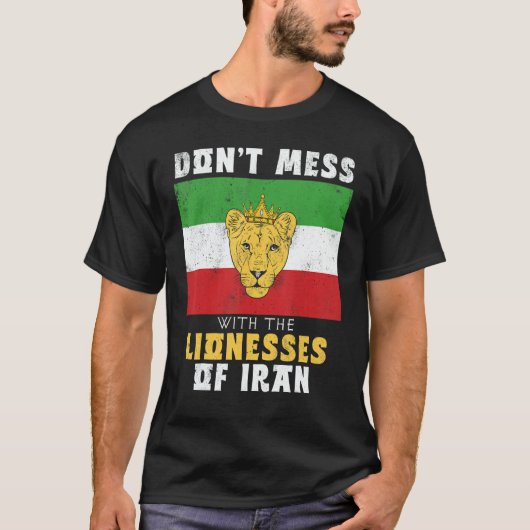 T-shirt Iranian lion Lioness Crown Don't Mess with Women o (Devant)