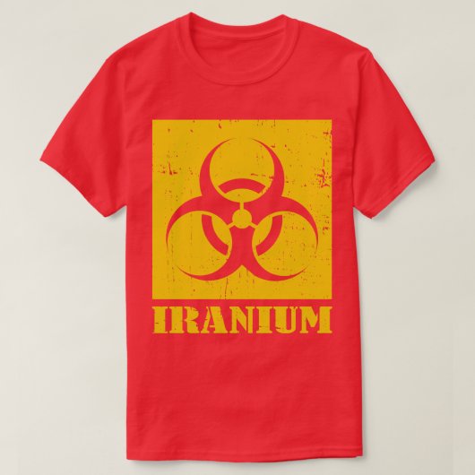 T-shirt Iranium Iran Déchets radioactifs d'uranium (Design devant)