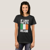 T-shirt Ireland Flag Design  If lost send me to Ireland (Devant entier)