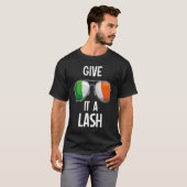 T-shirt Ireland St Patrick's Day Party Irish Give It A Las (Devant entier)