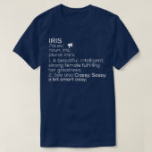 T-shirt Iris Nom Iris Définition Iris Nom Femme Iris Me (Design devant)