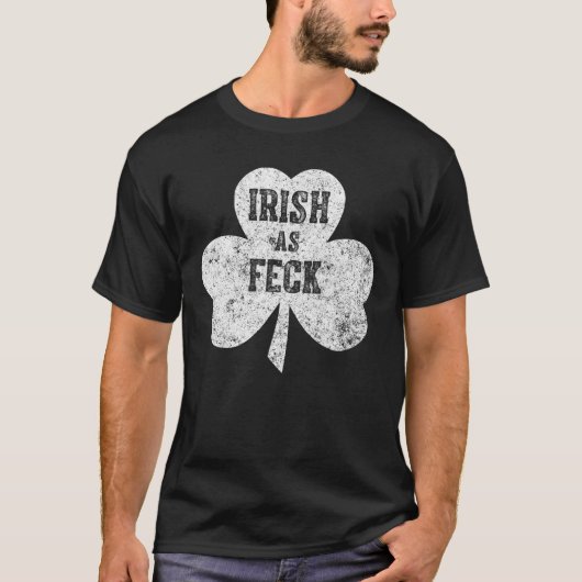 T-shirt Irish As Feck Saint Patrick Day Cadeau (Devant)