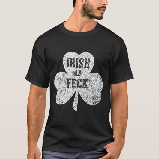 T-shirt Irish As Feck Saint Patrick Day Gif  (Devant)