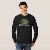 T-shirt Irish Dancer est essentiel (Devant entier)