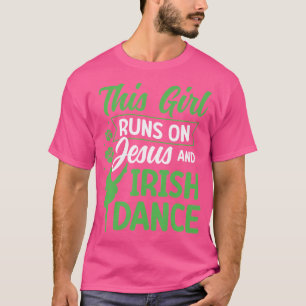 T-shirt Irish Dancing Cette Fille Joue Sur Jesus Et Irish 