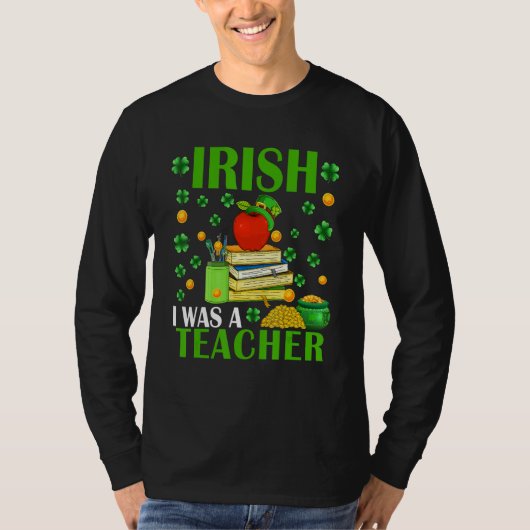 T-shirt Irish I Was A Teacher Funny Patrick's Day Hat Sham (Devant)