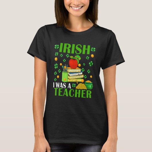 T-shirt Irish I Was A Teacher Funny Patrick's Day Hat Sham (Devant)