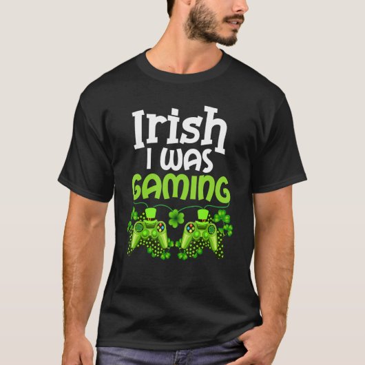 T-shirt Irish I Was Gaming Funny St Patricks Day Gamer Boy (Devant)