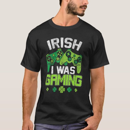 T-shirt Irish I Was Gaming Funny St Patricks Day Gamer Boy (Devant)
