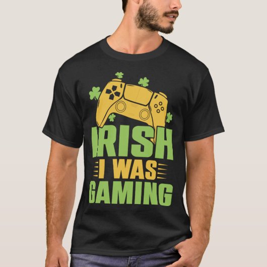 T-shirt Irish I Was Gaming St Patrick's Day 2023 Video Gam (Devant)