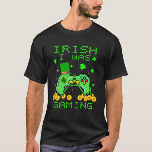 T-shirt Irish I Was Gaming - St Patrick's Day Gamer