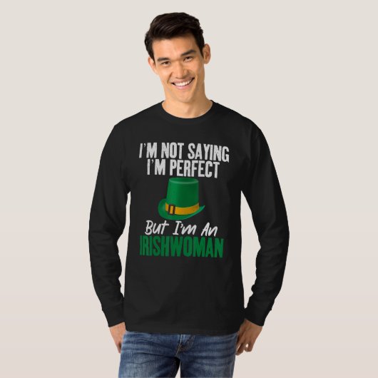 T-shirt Irish Im not saying im perfect but im an Irishwoma (Devant entier)