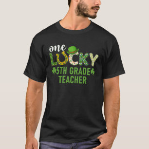 T-shirt Irish Matching One Lucky 5th Grade Teacher St Part