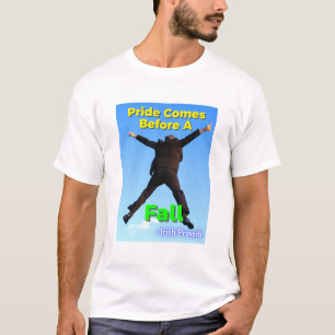 T-shirt Irish Proverb - Pride arrive avant une chute par I