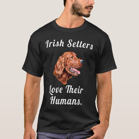T-shirt Irish Setter Owner Design Irish Setters Love (Devant)