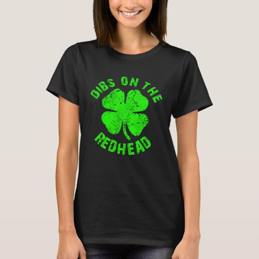 T-shirt Irish St Patricks Day Shamrock Dibs On The Redhead (Devant)