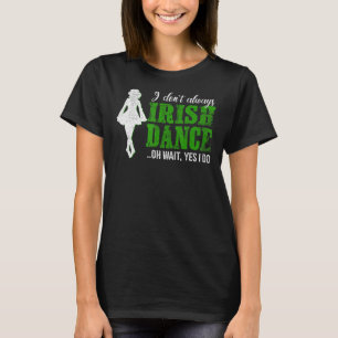 T-shirt Irish Step Dance Girl Irlande Danser Irish Dance