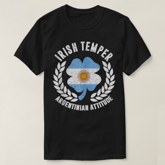 T-shirt Irish Temper Argentine Attitude Drapeau St Patrick (Design devant)