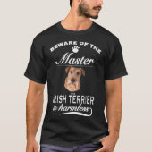 T-shirt Irish Terrier méfiez-vous du maître irlandais Terr (Devant)
