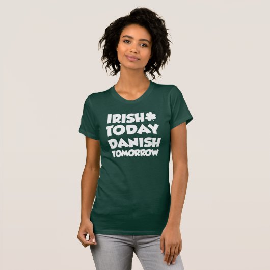 T-shirt Irish Today Danish Tomorrow (ON DARK) (Devant entier)