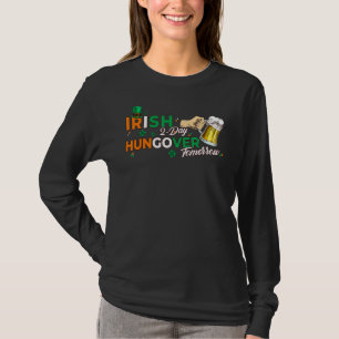 T-shirt Irish Today Hangover Demain Jour de la Saint Patri