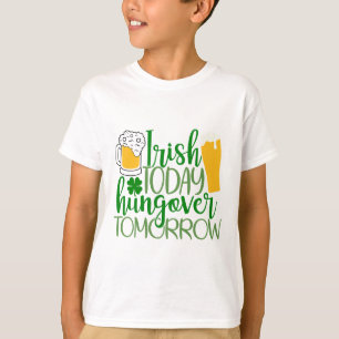 T-shirt Irish Today, Hungover Demain