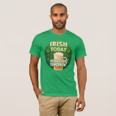 T-shirt Irish Today Hungover Tomorrow Funny St Patrick's (Devant entier)