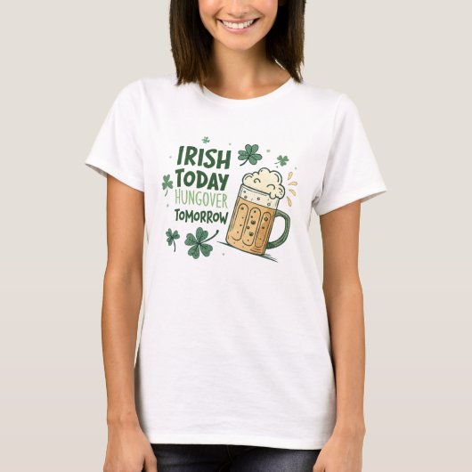 T-shirt Irish Today Hungover Tomorrow Funny St Patrick's (Devant)