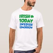 T-shirt Irish Today Swedish Demain