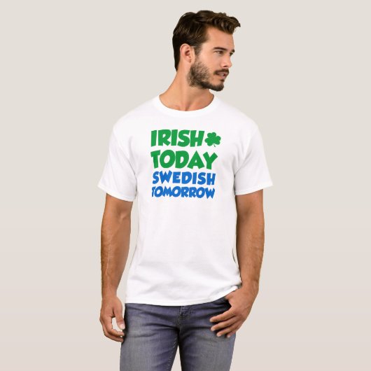 T-shirt Irish Today Swedish Demain (Devant entier)