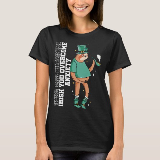 T-shirt Irish You Overcome Anxiety Stress Awareness Sloth  (Devant)