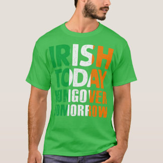 T-shirt Irlandais aujourd'hui chasseur demain Awesome sain