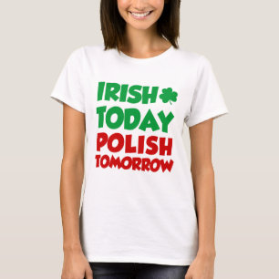 T-shirt Irlandais aujourd'hui polonais demain