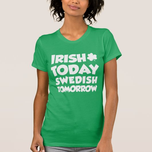 T-shirt Irlandais aujourd'hui Suédois demain (sur fond som (Devant)