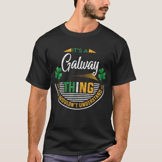 T-shirt Irlandais - C'est une chose Galway (Devant)