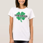 T-shirt Irlandais Feckin Eejit (Devant)