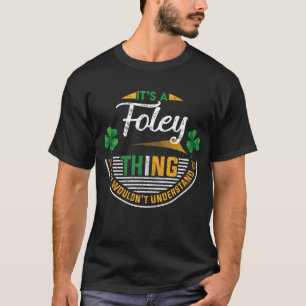 T-shirt Irlandais - Foley chose que vous ne comprendriez p