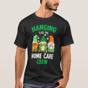 T-shirt Irlandais Gnome Hanging with Home Care Nurse St Pa