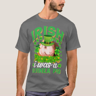 T-shirt Irlandais I Was Guniea Cochon Guinée porc