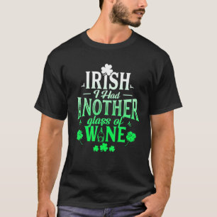 T-shirt Irlandais J'Ai Eu Un Autre Verre De Vin Saint Patr