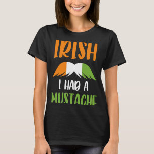 T-shirt Irlandais J'Avais Une Moustache Drapeau Irlandais 