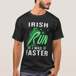T-shirt Irlandais Je courais plus vite St Patrick Jour 1