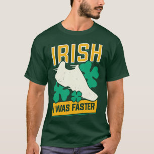 T-shirt Irlandais J'Étais Plus Rapide