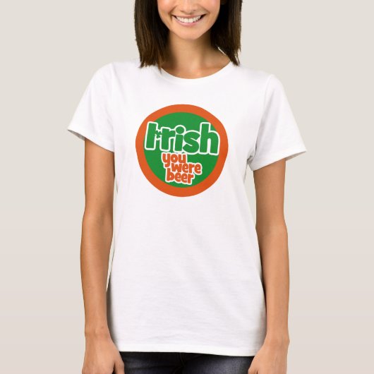T-shirt Irlandais, tu as de la bière (Devant)