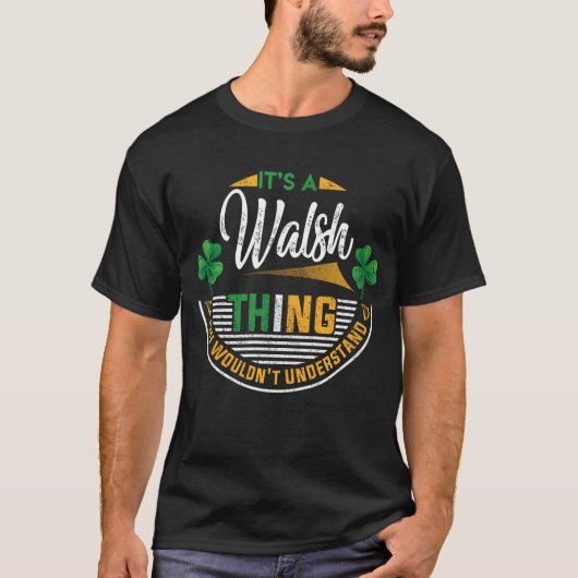 T-shirt Irlandais - Walsh Thing Vous ne comprendriez pas (Devant)